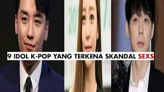 9 IDOL K-POP YANG PERNAH TERKENA SKANDAL S*KS