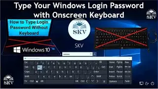 How to Open Onscreen Keyboard in Windows 10 Login Screen/How to Type Login Password Without Keyboard