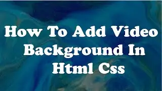 How to add video background in html css | In Hindi