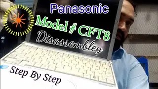 Panasonic Laptop Model# CFT8 | Disassembley | Step by Step |Usman Ali