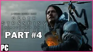 DEATH STRANDING DIRECTOR'S CUT PC Part #4 [Episode 3: Fragile (cont.)] (No Commentary)