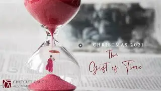 Gift of Time - Chetcuti Cauchi Christmas 2021