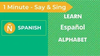 Learn the Spanish Alphabet in 60 Seconds | Spanish Alphabet Song | Teach and Learn Spanish Alphabet