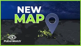 PlanetWatch - New Map (Tutorial, Features, Importance)