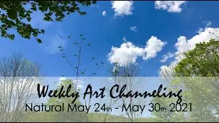 Art Channelings for May 24-30 | Intuitive Self-Select