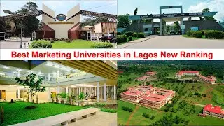 BEST MARKETING UNIVERSITIES IN LAGOS NEW RANKING