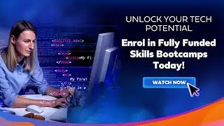 Launch your Tech Career with our Government Funded Skills Bootcamps!