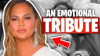 Chrissy Teigen Shares An Emotional Tribute 1 Year After Losing Her Son