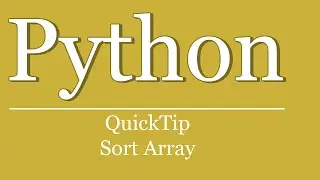 QuickTip #85 - Python Tutorial - Array sortieren | python sort array | numpy