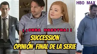 Succession 4x10: Opinión sobre  el final de la serie.