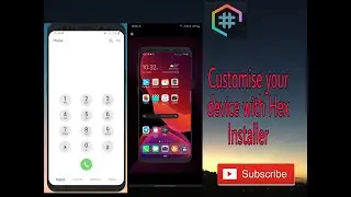 CUSTOMIZE YOUR ANDROID DEVICE WITH HEX INSTALLER.