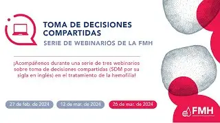 Toma de decisiones compartida para la hemofilia | 26 de marzo de 2024
