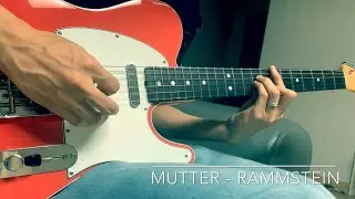 Rammstein - Mutter  【Guitar Cover】