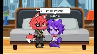 PART 3 (FNAF 1 love story) Foxy x Bonnie (Gacha life)