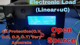 Electronic Load Final (Linear+uC) Constant current, OV, OC, OP, OT, all in One solution