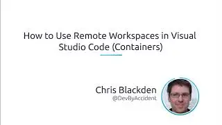 How to use remote workspaces in Visual Studio Code (Containers)