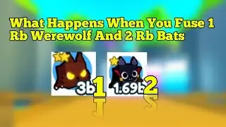 What Happens When You Fuse 2 Rb Bats And 1 Rb Werewolf