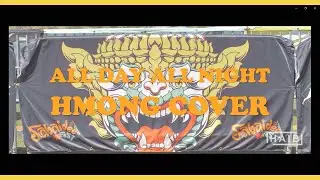 All Day All Night (Hmong Version) - Sabaidee Fest 2023 - Zamio P ft. Thinlamphone