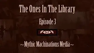 The Ones In The Library - Episode 3