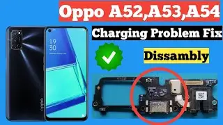 How to Charging Fix | Oppo  A52, A53,A54 | Charging Problem Fix & Disassembly