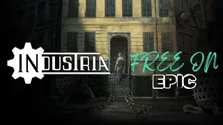INDUSTRIA | Redeeming Free on EpicStore: Step-by-Step Guide