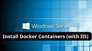 Install Docker Containers (with IIS) on Windows Server