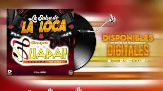 LA SALSA DE LA LOCA |  GRUPO GUAPAY
