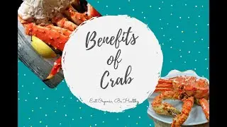 Health Benefits of Crab | GoOrganicNow