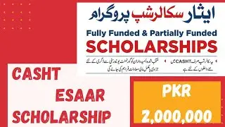 Esaar Scholarship Program 2020 | CASHT Esaar Scholarship 2020