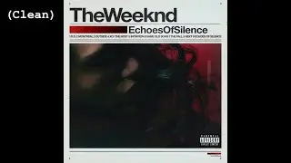 XO / The Host (Clean) - The Weeknd