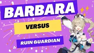 Barbara vs Ruin Serpent