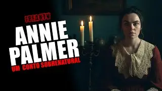 ANNIE PALMER UMA HISTÓRIA SOBRENATURAL