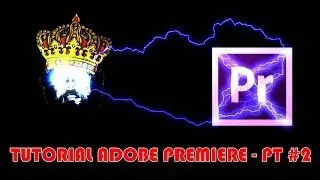COMO EDITAR VIDEOS NO ADOBE PREMIERE - PARTE 2