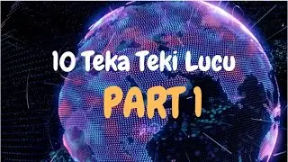 TEKA TEKI LUCU DAN MENJEBAK PART 1 