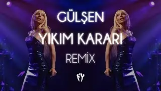 Gülşen - Yıkım Kararı ( Fatih Yılmaz Remix )