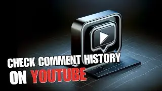 How to Easily Check Your Comment History on YouTube | Quick Tutorial