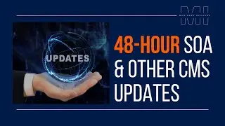 48 Hour Scope of Appointment (SOA) & other CMS Updates (April 2023)