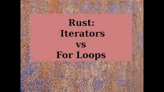 Rust: Iterators vs for loops (who is faster)