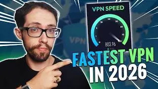 Fastest VPN in 2026 (I Tested 15+ Providers for 183 hours)