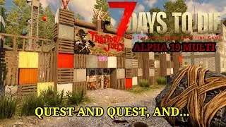 7 Days to Die - Multi Alpha 19 - So Many Quest