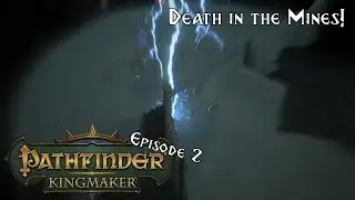 KINGMAKER | Episode 02 | Dying in the Mines!