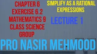 CHAPTER 6 EXERCISE 6.2 Simplify as Rational expressions LEC1 |MATHEMATICS NINE CLASS SCIENCE GROUP