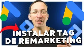 Como Instalar o Remarketing do Google Ads via GTM (Google Tag Manager) PASSO A PASSO