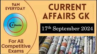 Current affairs | Current affairs gk 17th September 2024 | September current affairs 2024 | CE Mania