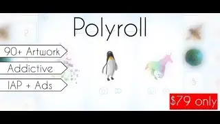 Polyroll | Creative 3D Artworks | Unity Source Code for Sale | sellmyapp.com
