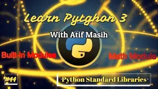44 Python standard libraries part 3 how to use of Math module in python 3 by Atif Masih