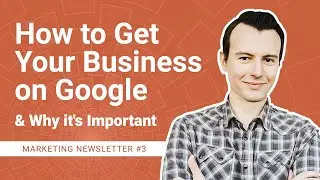 How to Setup Google My Business & Why It's Important | SEO Marketing Newsletter 3