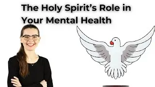 The Holy Spirit's Role in Your Mental Health
