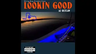 Lookin Good | Ai Outlaw | Angler Music