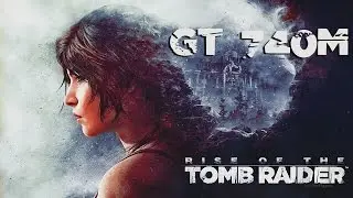 Rise of the Tomb Raider - Laptop gameplay [GT 740m]